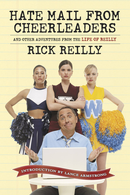 Sports Illustrated: Hate Mail from Cheerleaders and Other Adventures from the Life of Rick Reilly - Reilly, Rick