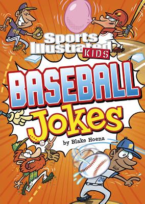 Sports Illustrated Kids Baseball Jokes - Hoena, Blake