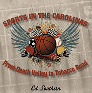 Sports in the Carolinas: From Death Valley to Tobacco Road