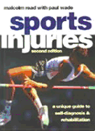 Sports Injuries: A Unique Guide to Self-Diagnosis and Rehabilitation - Wade, Paul, and Read, Malcolm