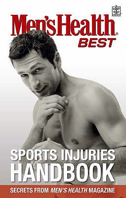 Sports Injuries Handbook: Secrets from Men's Health Magazine. Edited by Joe Kita - Kita, Joe