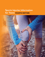 Sports Injuries Information for Teens, 4th