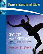Sports Marketing: A Strategic Perspective: International Edition