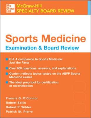 Sports Medicine: Examination & Board Review - O'Connor, Francis G, MD (Editor), and Sallis, Robert E (Editor), and Wilder, Robert (Editor)
