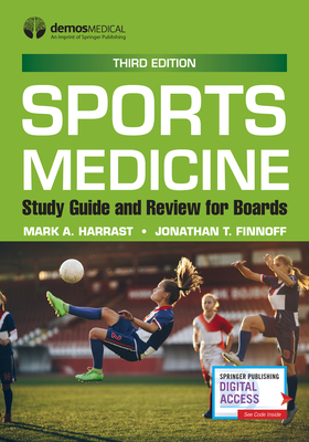 Sports Medicine: Study Guide and Review for Boards, Third Edition - Harrast, Mark A, MD (Editor), and Finnoff, Jonathan T, Do (Editor)