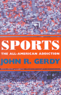 Sports: The All-American Addiction