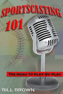 Sportscasting 101: The road to play-by-play