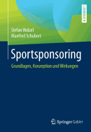 Sportsponsoring: Grundlagen, Konzeption Und Wirkungen