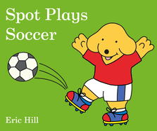 Spot Plays Soccer