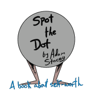 Spot the Dot: A Book on Self-Worth.