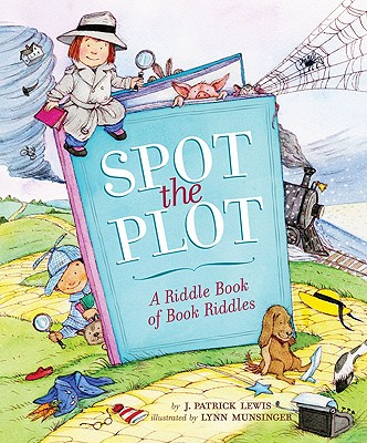 Spot the Plot: A Riddle Book of Book Riddles - Lewis, J Patrick