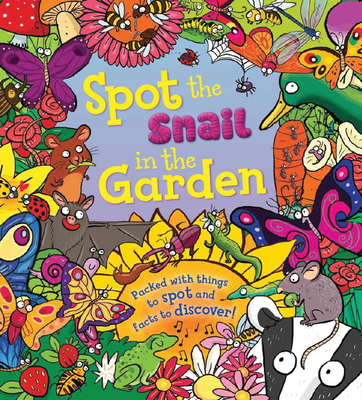 Spot the Snail in the Garden: Packed with Things to Spot and Facts to Discover! - Maidment, Stella