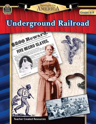 Spotlight on America: Underground Railroad - Smith, Robert W