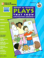 Spotlight on Character: Plays That Show Character Counts!: Grades 2-3