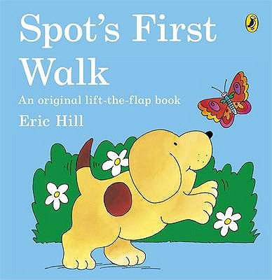 Spot's First Walk - Hill, Eric