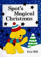 Spot's Magical Christmas - Hill, Eric
