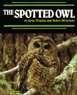 Spotted Owl - Silverstein, Alvin, Dr., and Alvin and Virginia Silverstein, and Nunn, Laura Silverstein