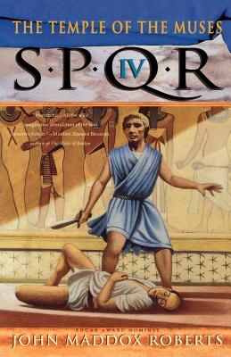 Spqr IV: The Temple of the Muses: A Mystery - Roberts, John Maddox