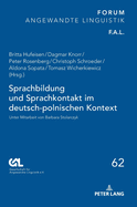 Sprachbildung Und Sprachkontakt Im Deutsch-Polnischen Kontext: Unter Mitarbeit Von Barbara Stolarczyk