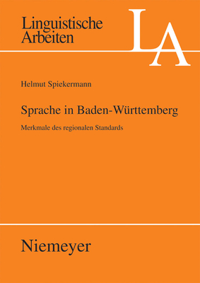 Sprache in Baden-Wurttemberg: Merkmale Des Regionalen Standards - Spiekermann, Helmut