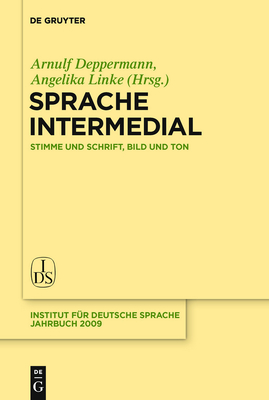 Sprache Intermedial - Deppermann, Arnulf (Editor), and Linke, Angelika (Editor)