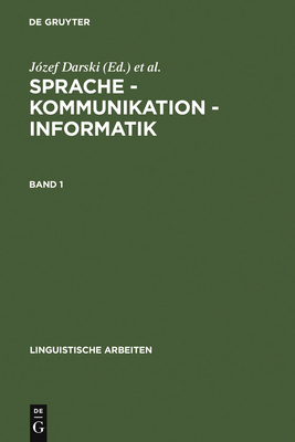 Sprache - Kommunikation - Informatik. Band 1 - Darski, J?zef (Editor), and Vetulani, Zygmunt (Editor)