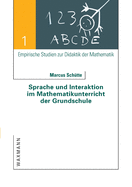 Sprache und Interaktion im Mathematikunterricht der Grundschule: Zur Problematik einer Impliziten Pdagogik fr schulisches Lernen im Kontext sprachlich-kultureller Pluralitt