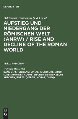 Sprache Und Literatur (Literatur Der Augusteischen Zeit: Einzelne Autoren, Forts. [Vergil, Horaz, Ovid]) - Haase, Wolfgang (Editor)