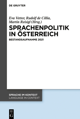 Sprachenpolitik in ?sterreich: Bestandsaufnahme 2021 - Vetter, Eva (Editor), and de Cillia, Rudolf (Editor), and Reisigl, Martin (Editor)