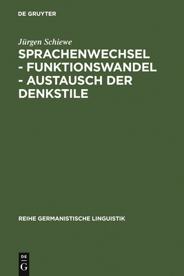 Sprachenwechsel - Funktionswandel - Austausch der Denkstile - Schiewe, J?rgen