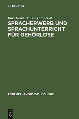 Spracherwerb und Sprachunterricht fr Gehrlose - Bausch, Karl-Heinz (Editor), and Grosse, Siegfried (Editor)