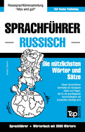 Sprachfhrer Deutsch-Russisch und Thematischer Wortschatz mit 3000 Wrtern