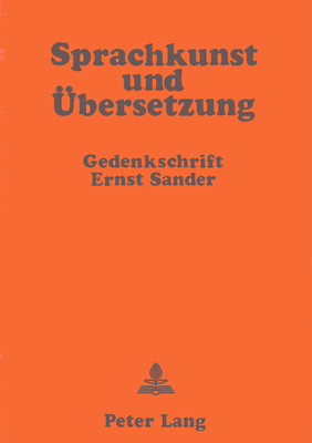 Sprachkunst Und Uebersetzung: Gedenkschrift Ernst Sander - Koch, Hans-Albrecht (Editor)