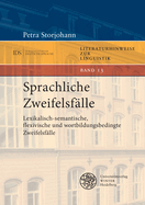 Sprachliche Zweifelsfalle: Lexikalisch-Semantische, Flexivische Und Wortbildungsbedingte Zweifelsfalle