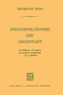 Sprachphilosophie Der Gegenwart: Eine Einfuhrung in Die Europaische Und Amerikanische Sprachphilosophie Des 20. Jahrhunderts