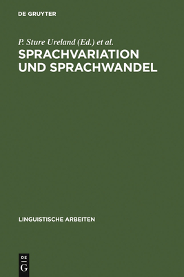 Sprachvariation und Sprachwandel - Ureland, P Sture (Editor)