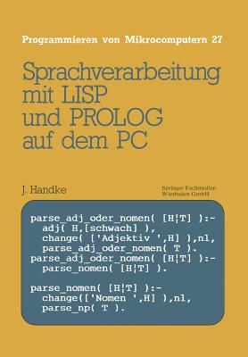 Sprachverarbeitung: Mit LISP Und PROLOG Auf Dem PC - Handke, J?rgen
