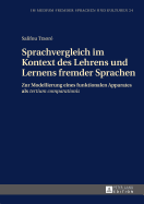 Sprachvergleich im Kontext des Lehrens und Lernens fremder Sprachen: Zur Modellierung eines funktionalen Apparates als tertium comparationis