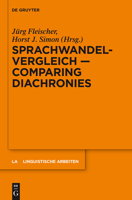 Sprachwandelvergleich - Comparing Diachronies - Fleischer, J?rg, and Simon, Horst J