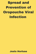 Spread and Prevention of Oropouche Viral Infection