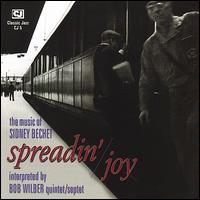 Spreadin' Joy: Music of Sidney Bechet - Bob Wilber