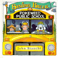 Spring Break at Pokeweed Public School