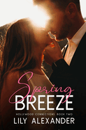 Spring Breeze: A Workplace, Grumpy + Sunshine Romance