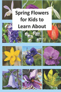 Spring Flowers for Kids to Learn About