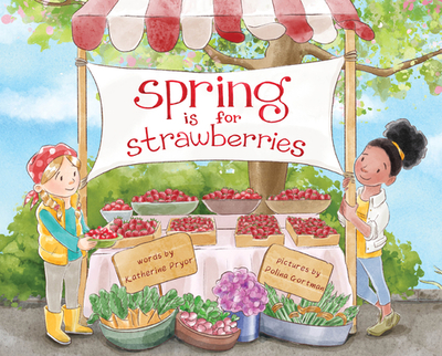 Spring Is for Strawberries - Pryor, Katherine