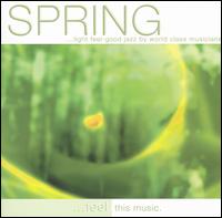 Spring...Light Feel-Good Jazz by World Class Music - Various Artists