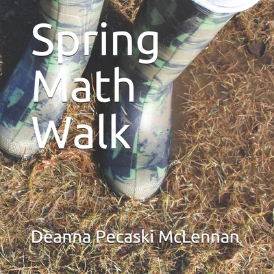 Spring Math Walk - Pecaski McLennan, Deanna