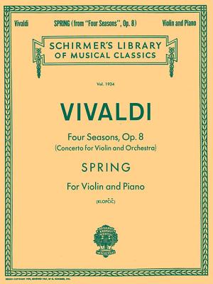 Spring: Schirmer Library of Classics Volume 1934 Violin and Piano - Vivaldi, Antonio (Composer), and Klopcic, Rok (Editor)