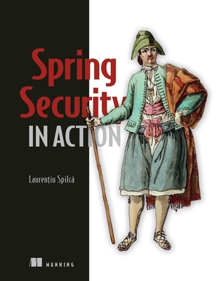 Spring Security in Action - Spilca, Laurentiu