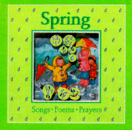 Spring: Songs, Poems, Prayers